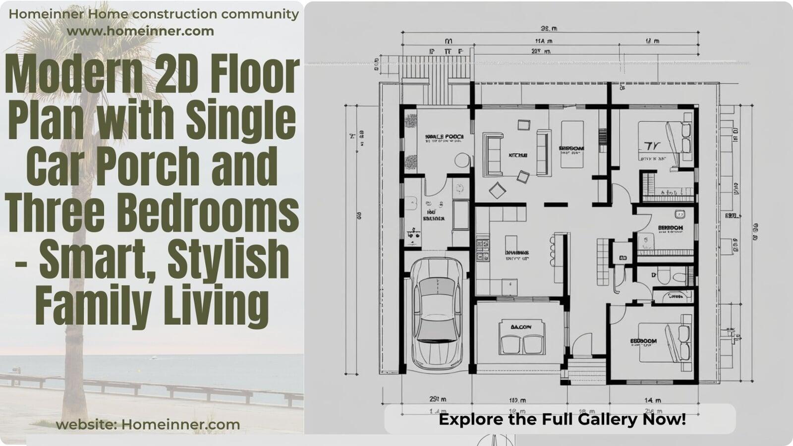 Modern 2D Floor Plan with Single Car Porch and Three Bedrooms – Smart, Stylish Family Living