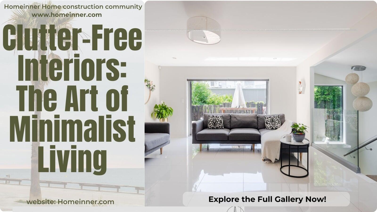 Clutter-Free Interiors The Art of Minimalist Living